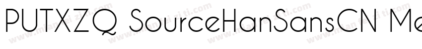 PUTXZQ SourceHanSansCN Medium字体转换